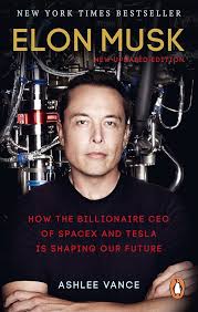 Elon Musk - Tesla, SpaceX, and the Quest for a Fantastic Future